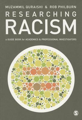 Researching Racism : A Guidebook for Academics and Professional Investigators By:Quraishi, Muzammil Eur:22,75 Ден2:1099