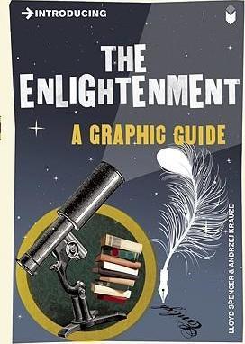 Introducing the Enlightenment : A Graphic Guide By:Spencer, Lloyd Eur:29.25 Ден2:499