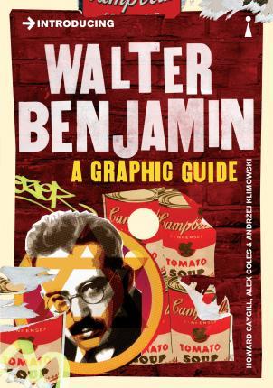 Introducing Walter Benjamin : A Graphic Guide By:Caygill, Howard Eur:9,74 Ден1:499