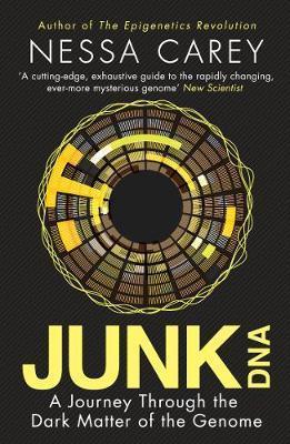 Junk DNA : A Journey Through the Dark Matter of the Genome By:Carey, Nessa Eur:11,37 Ден2:699