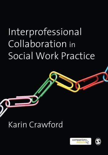 Interprofessional Collaboration in Social Work Practice By:Crawford, Karin Eur:32,50  Ден3:1999