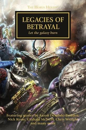 Horus Heresy: Legacies of Betrayal By:McNeill, Graham Eur:11,37 Ден2:1199