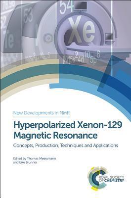 Hyperpolarized Xenon-129 Magnetic Resonance : Concepts, Production, Techniques and Applications By:Price, William Eur:130,07 Ден1:15199