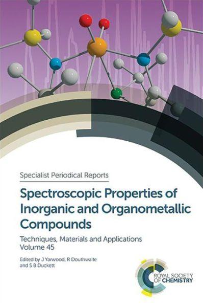 Spectroscopic Properties of Inorganic and Organometallic Compounds : Volume 45 By:Douthwaite, Richard Eur:247,14 Ден2:24599