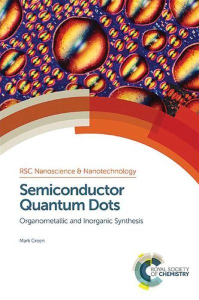 Semiconductor Quantum Dots : Organometallic and Inorganic Synthesis By:Green, Mark Eur:99,17 Ден2:11999