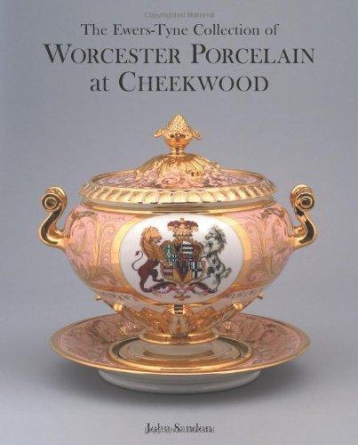 The Ewers-Tyne Collection of Worcester Porcelain at Cheekwood by John Sandon By:Sandon, John Eur:19,50 Ден1:4199