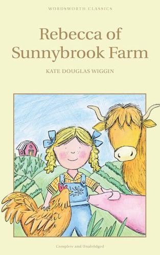 Rebecca of Sunnybrook Farm By:Wiggin, Kate Douglas Eur:8,11 Ден2:199
