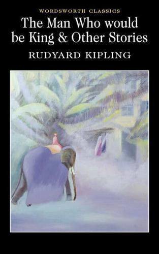 The Man who Would be King, and Other Stories By:Kipling, Rudyard Eur:9,74 Ден2:199