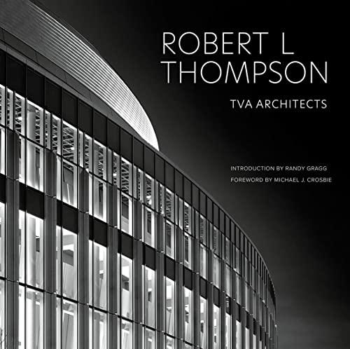 Robert L Thompson: TVA Architects By:FAIA, Robert L Thompson Eur:56,89 Ден2:3199
