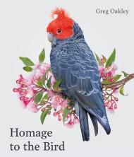 Homage to the Bird By:Oakley, Greg Eur:14,62 Ден2:3899