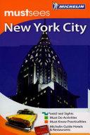 Must Sees New York City Michelin By:Scott, Anne Marie Eur:4.88 Ден2:300