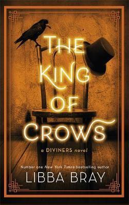 The King of Crows : Number 4 in the Diviners series By:Bray, Libba Eur:9,74 Ден2:699