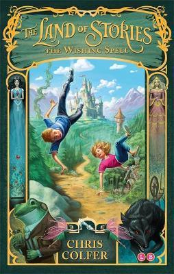 The Land of Stories: The Wishing Spell : Book 1 By:Colfer, Chris Eur:35,76 Ден2:599