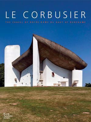 Le Corbusier: The Chapel of Notre Dame du Haut at Ronchamp By:Crippa, Maria Antonietta Eur:60,15 Ден2:3399