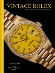 Vintage Rolex: The essential guide to the most iconic luxury watch brand of all time, Rolex. By:Silver, David Eur:19,50 Ден2:5399