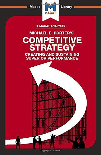 An Analysis of Michael E. Porter's Competitive Strategy : Techniques for Analyzing Industries and Competitors By:Belton, Padraig Eur:8,11  Ден3:499