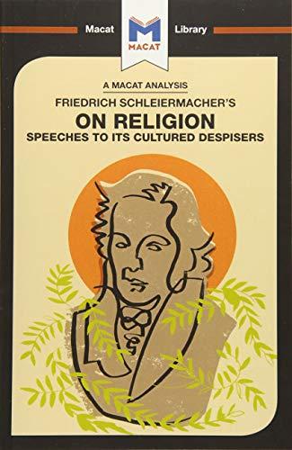 An Analysis of Friedrich Schleiermacher's On Religion : Speeches to its Cultured Despisers By:Jackson, Ruth Eur:4,88 Ден2:499