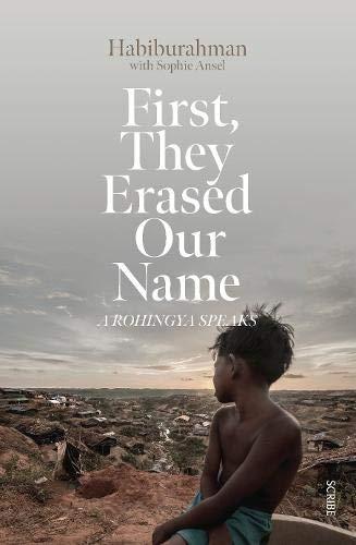 First, They Erased Our Name : a Rohingya speaks By:Habiburahman Eur:21,12 Ден1:999