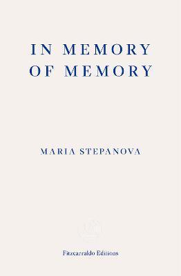 In Memory of Memory By:Stepanova, Maria Eur:9,74 Ден2:999