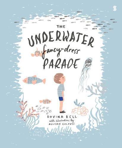 The Underwater Fancy-Dress Parade By:Bell, Davina Eur:14,62 Ден2:599