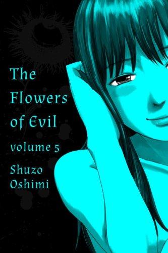 Flowers Of Evil, Vol. 5 By:Oshimi, Shuzo Eur:19.50 Ден2:699
