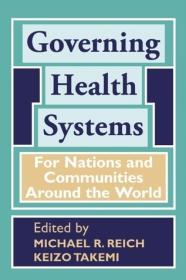 Governing Health Systems: For Nations and Communities Around the World By:Reich, Michael R. Eur:76,41 Ден1:3099