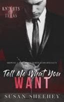 Tell Me What You Want By:Sheehey, Susan Eur:14,62 Ден2:300