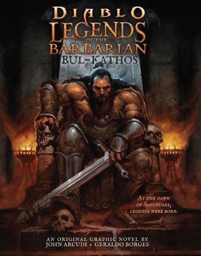 Diablo - Legends of the Barbarian - Bul-Kathos By:E.M. Gist Eur:16.24 Ден2:1099