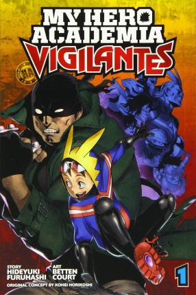 My Hero Academia: Vigilantes, Vol. 1 By:Furuhashi, Hideyuki Eur:9,74 Ден2:599