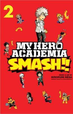 My Hero Academia: Smash!!, Vol. 2 By:Neda, Hirofumi Eur:125,19 Ден2:599