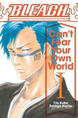 Bleach: Can't Fear Your Own World, Vol. 1 By:Narita, Ryohgo Eur:11,37 Ден2:799