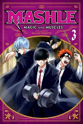 Mashle: Magic and Muscles, Vol. 3 By:Komoto, Hajime Eur:11.37 Ден2:599