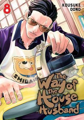 The Way of the Househusband, Vol. 8 By:Oono, Kousuke Eur:9,74 Ден2:799