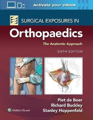 Surgical Exposures in Orthopaedics: The Anatomic Approach By:Boer, Dr. Piet de Eur:78,03 Ден2:15099