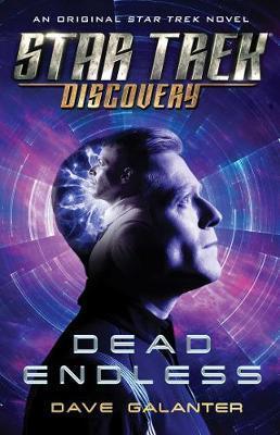 Star Trek: Discovery: Dead Endless By:Galanter, Dave Eur:8,11 Ден2:899