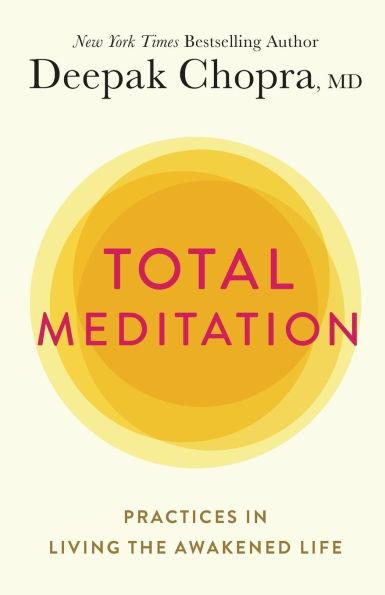 Total Meditation By:Deepak Chopra, M.D. Eur:14,62 Ден1:799