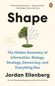 Shape: The Hidden Geometry of Information, Biology, Strategy, Democracy, and EverythingElse By:Ellenberg, Jordan Eur:12,99 Ден1:999