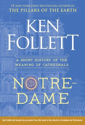Notre-Dame : A Short History of the Meaning of Cathedrals By:Follett, Ken Eur:17,87 Ден2:899