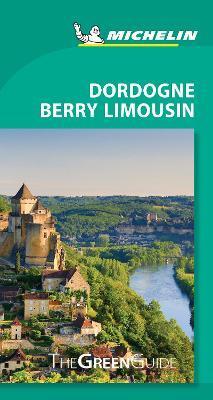 Dordogne-Berry-Limousin - Michelin Green Guide : The Green Guide By:Michelin Eur:21,12 Ден2:1299