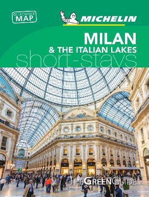 Milan & the Italian Lakes - Michelin Green Guide Short Stays : Short Stay By:Ochterbeck, Cynthia Eur:12,99 Ден2:699