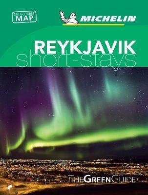 Reykjavik - Michelin Green Guide Short Stays : Short Stay By:Michelin Editions des Voyages Eur:17,87 Ден2:699