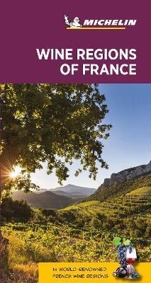 Wine regions of France - Michelin Green Guide : The Green Guide By:Michelin Eur:8.11 Ден2:1299