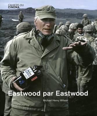 Eastwood on Eastwood By:Wilson, Michael Henry Eur:47,14 Ден2:2799