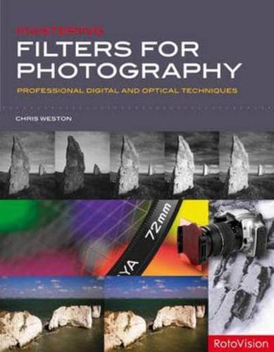 Mastering Filters for Photography By:Weston, Christopher Eur:40,63 Ден1:7999