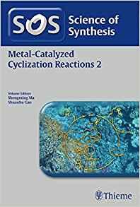 Science of Synthesis: Metal-Catalyzed Cyclization Reactions Vol. 2 By:Ye, Song Eur:274,78 Ден2:16899