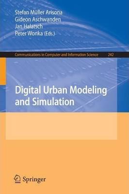 Digital Urban Modeling and Simulation By:Arisona, Stefan M?ller Eur:17,87 Ден1:4299