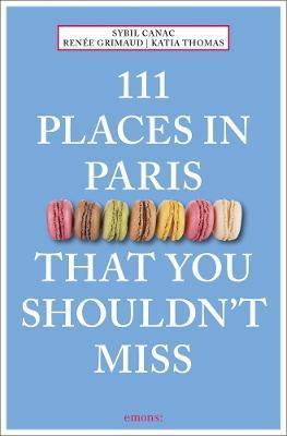 111 Places in Paris That You Shouldn't Miss By:Grimaud, Renee Eur:21,12 Ден2:799