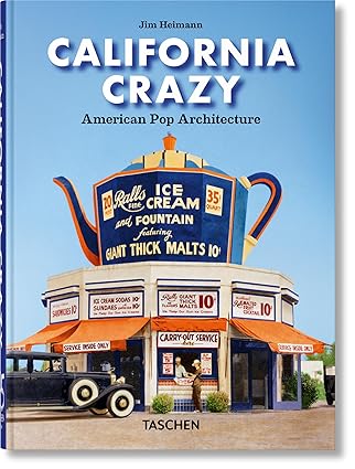 California Crazy. American Pop Architecture. 45th Ed. By:Heimann, Jim Eur:26 Ден1:1599
