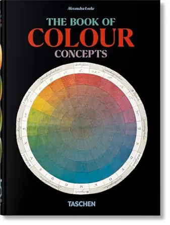 The Book of Colour Concepts. 45th Ed. (45th Edition) By:Loske, Alexandra Eur:19,50 Ден1:1599