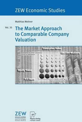 The Market Approach to Comparable Company Valuation By:Meitner, Matthias Eur:19,50 Ден2:10999